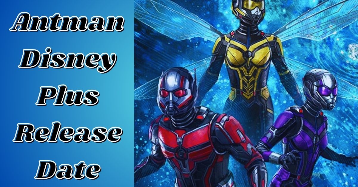 Antman Disney Plus Release Date