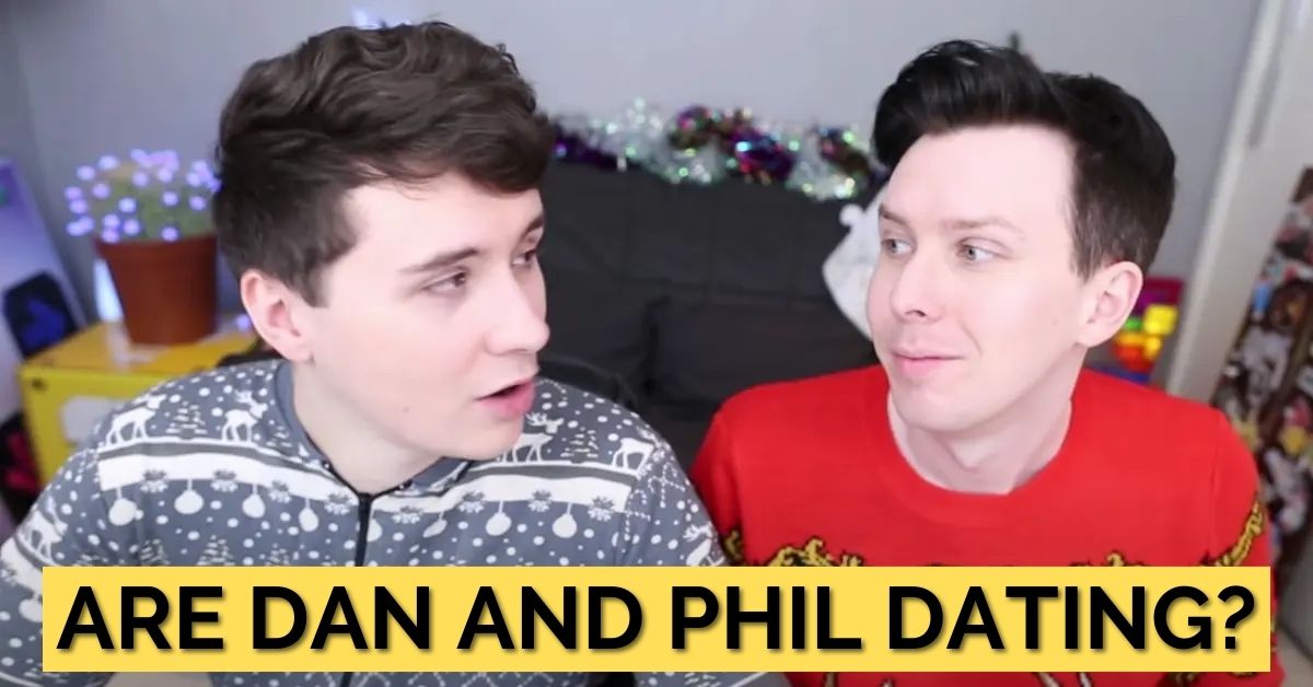 Are Dan and Phil Dating