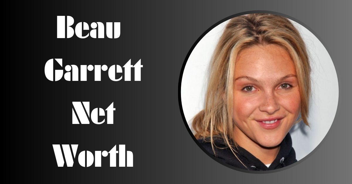 Beau Garrett Net Worth