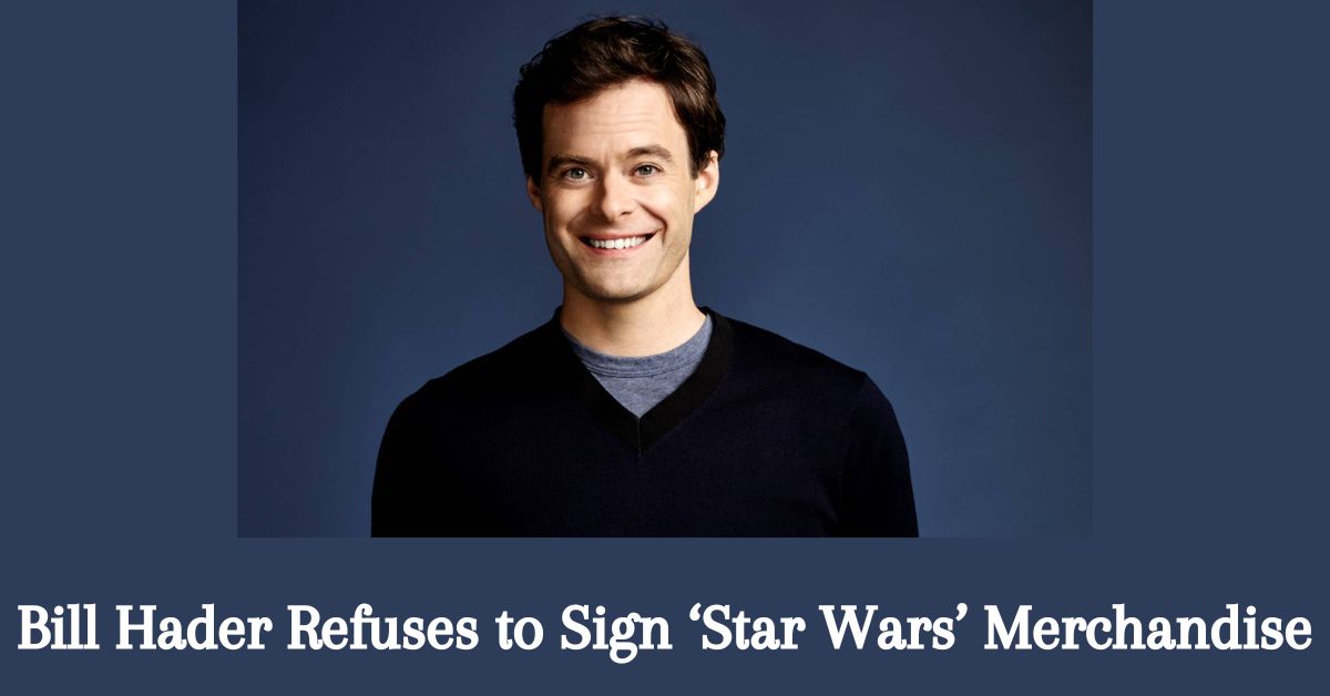 Bill Hader Refuses to Sign ‘Star Wars’ Merchandise