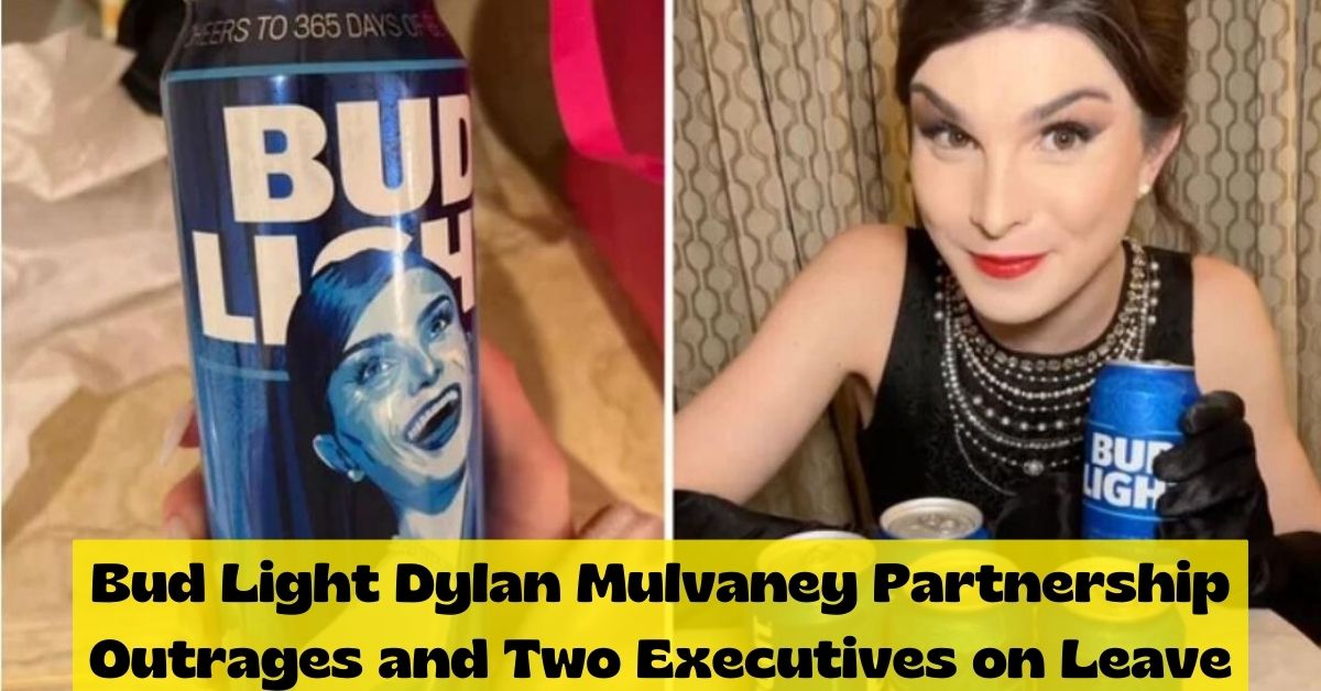 Bud Light Dylan Mulvaney Partnership Outrages and Two Executives on Leave