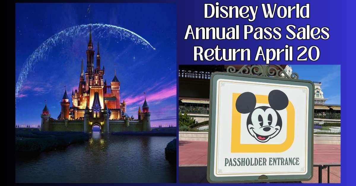 Disney World Annual Pass Sales Return April 20