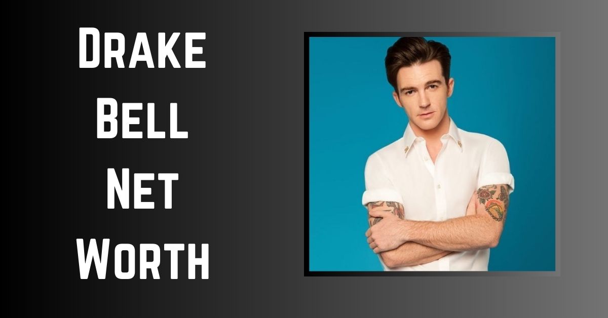 Drake Bell Net Worth