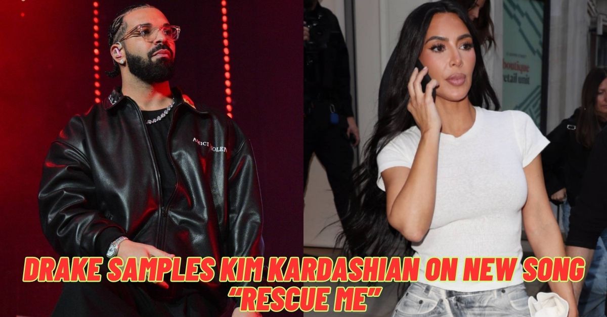 Drake Samples Kim Kardashian on New Song “Rescue Me”