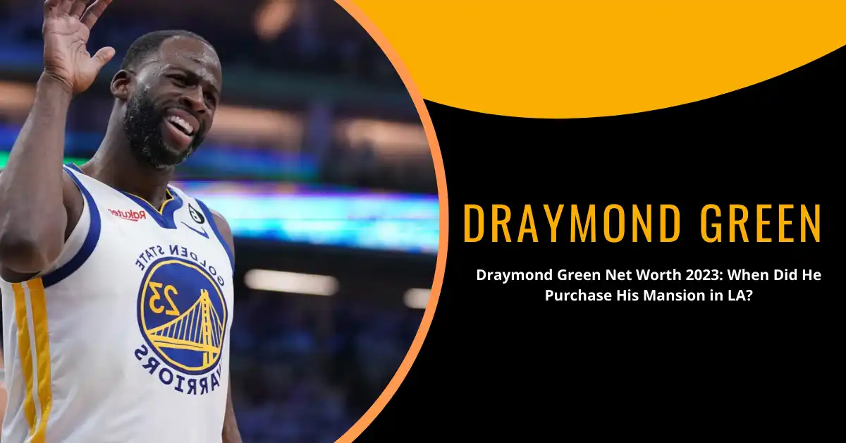 Draymond Green Net Worth 2023