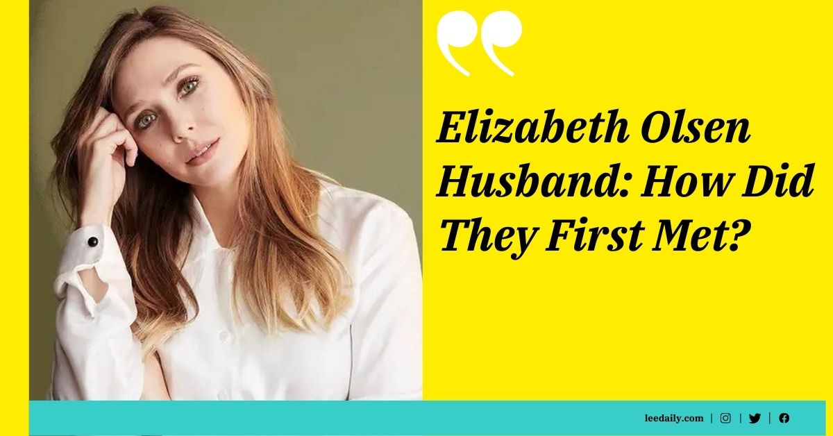 Elizabeth Olsen Husband