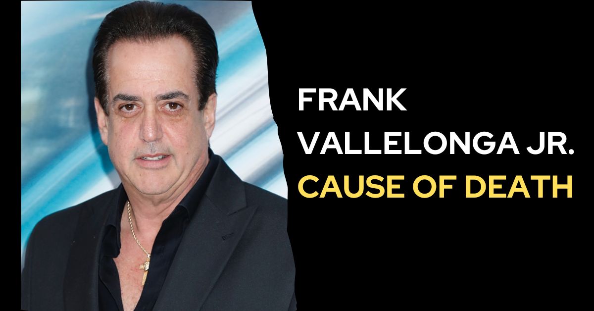 Frank Vallelonga Jr. Cause of Death