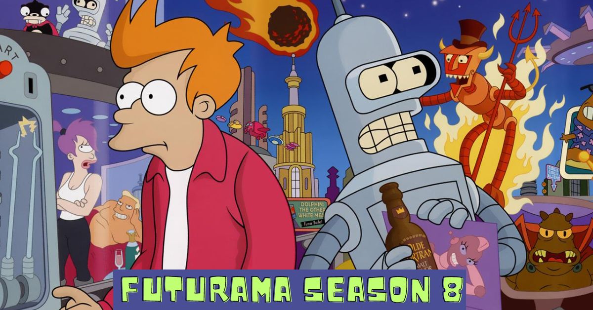 Futurama Season 8 Release Date