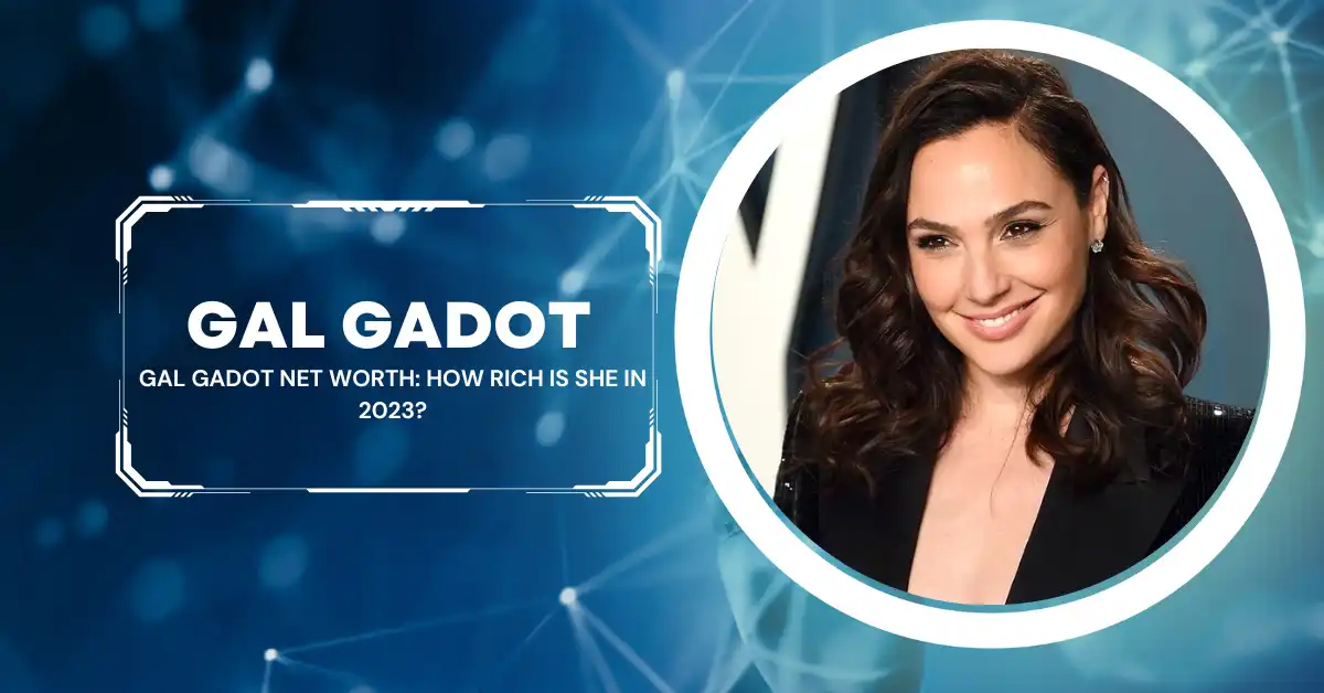 Gal Gadot Net Worth