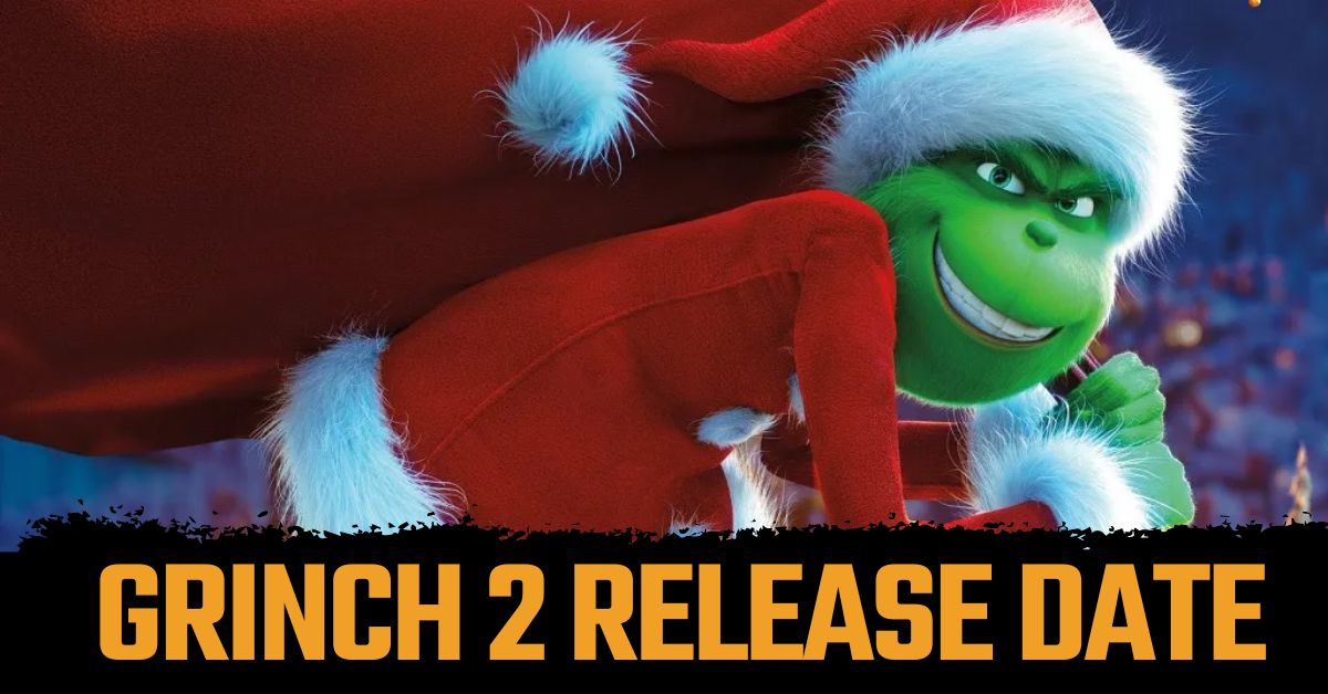 Grinch 2 Release Date