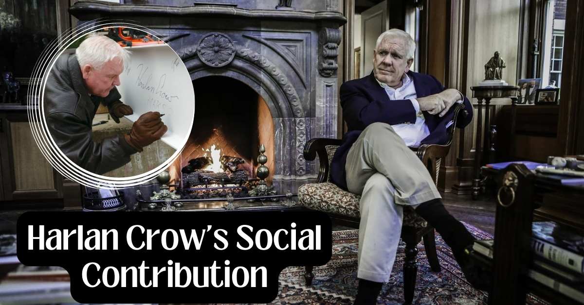 Harlan Crow's Social Contribution