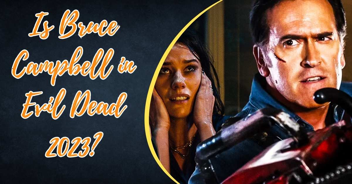 Is Bruce Campbell in Evil Dead 2023