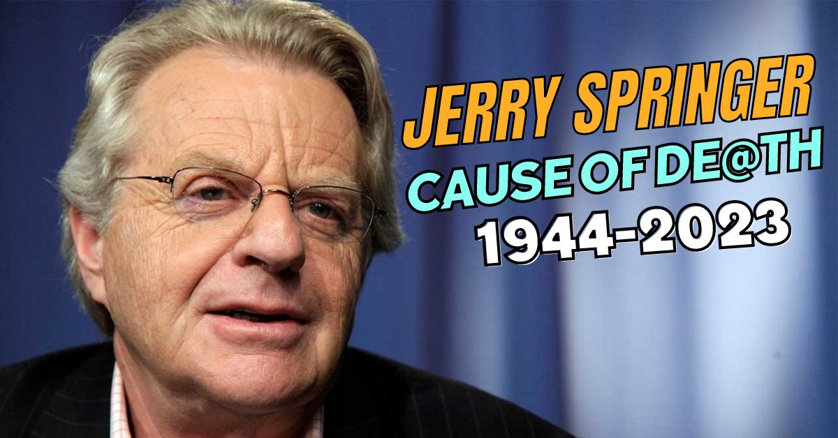 Jerry Springer Cause of Death