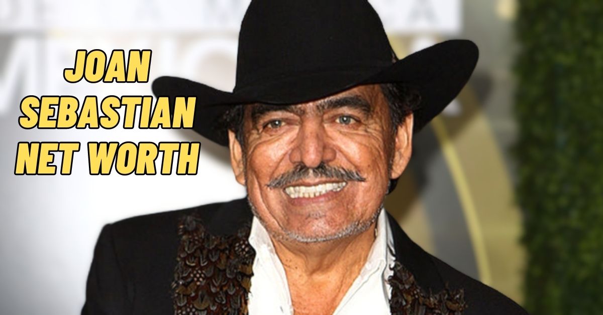 Joan Sebastian Net Worth