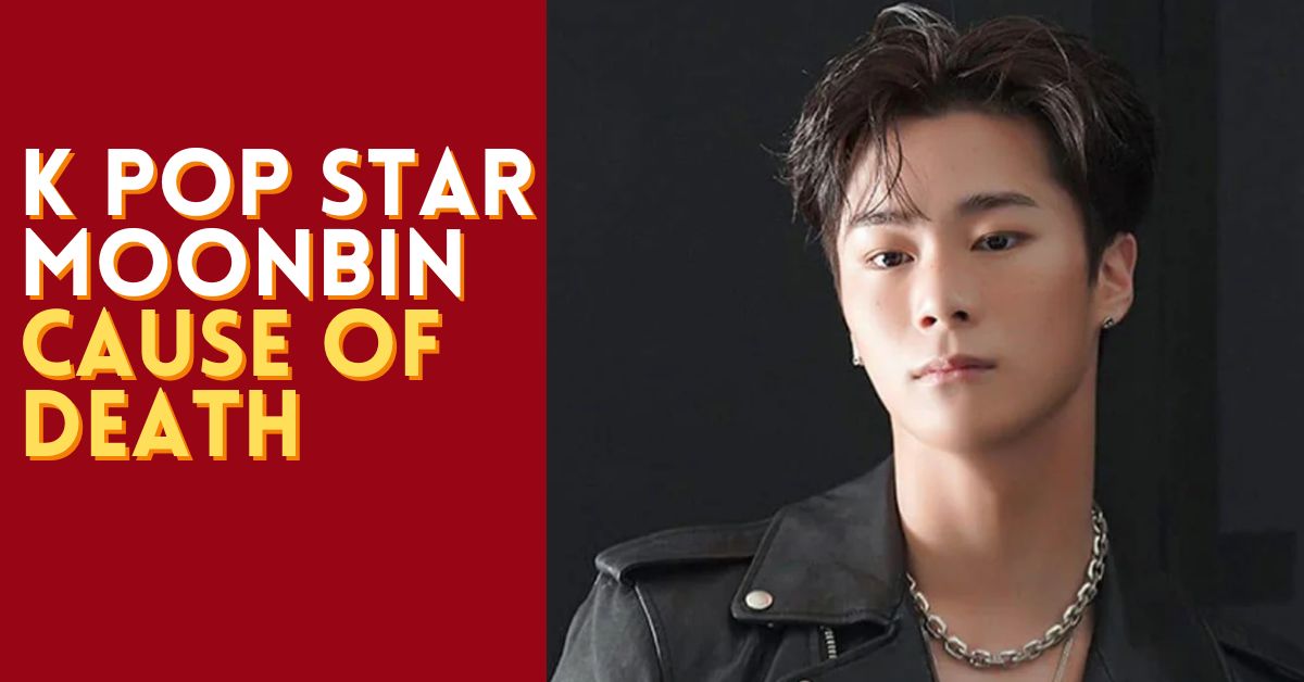 K Pop Star Moonbin Cause of Death