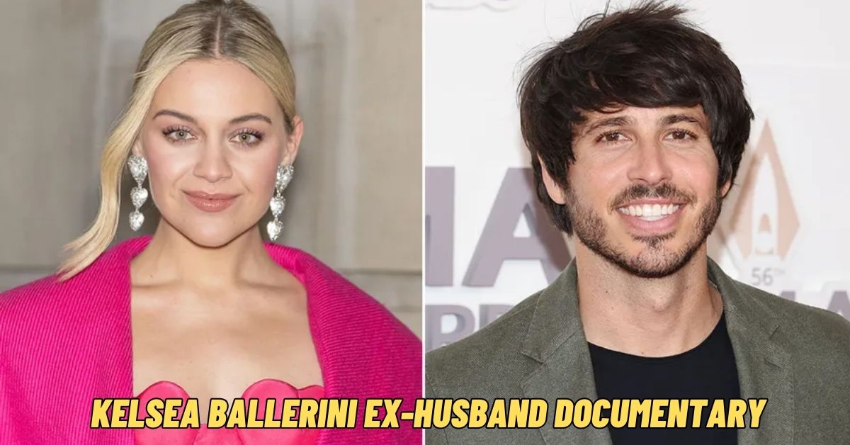 Kelsea Ballerini Ex Husband Documentary