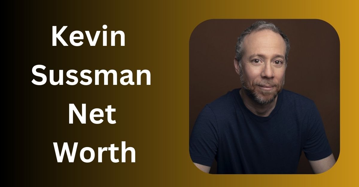 Kevin Sussman Net Worth