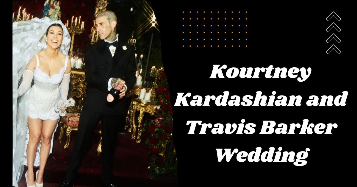 Kourtney Kardashian and Travis Barker Wedding