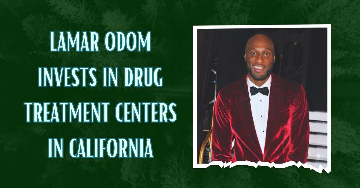 Lamar Odom Invests in Drug Treatment Centers in California