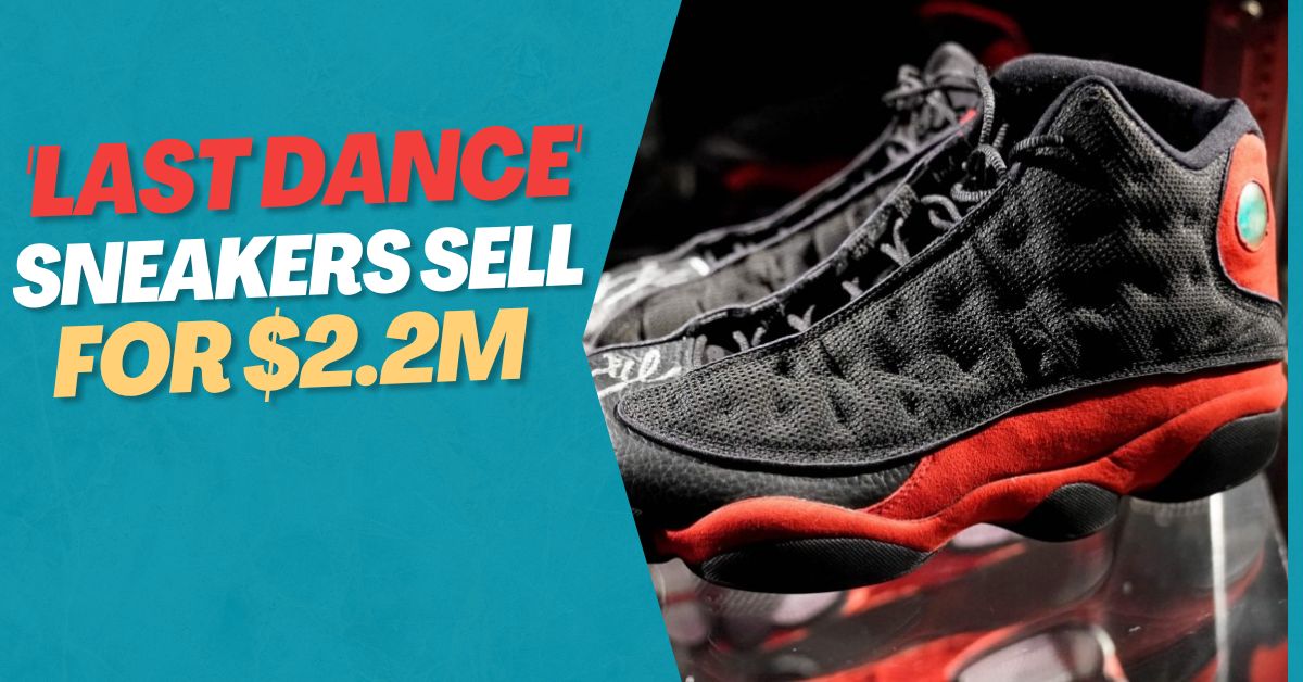 'Last Dance' sneakers sell for $2.2M