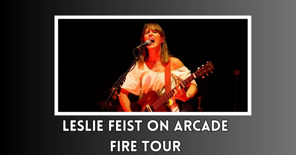 Leslie Feist on Arcade Fire Tour