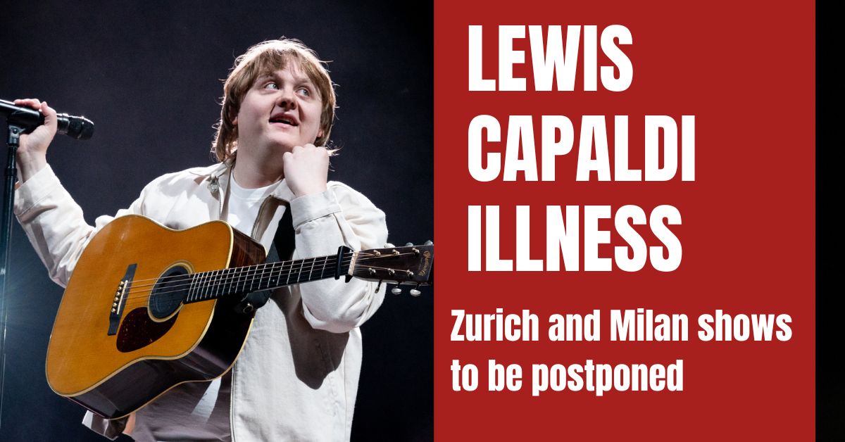 Lewis Capaldi illness