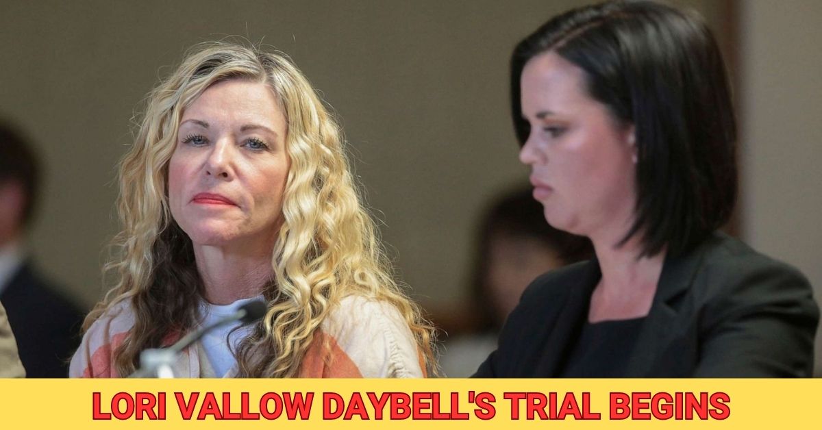 Lori Vallow Daybell's trial begins