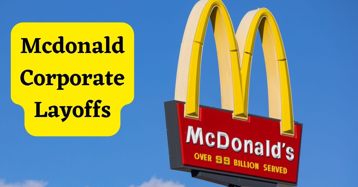 Mcdonald Corporate Layoffs 