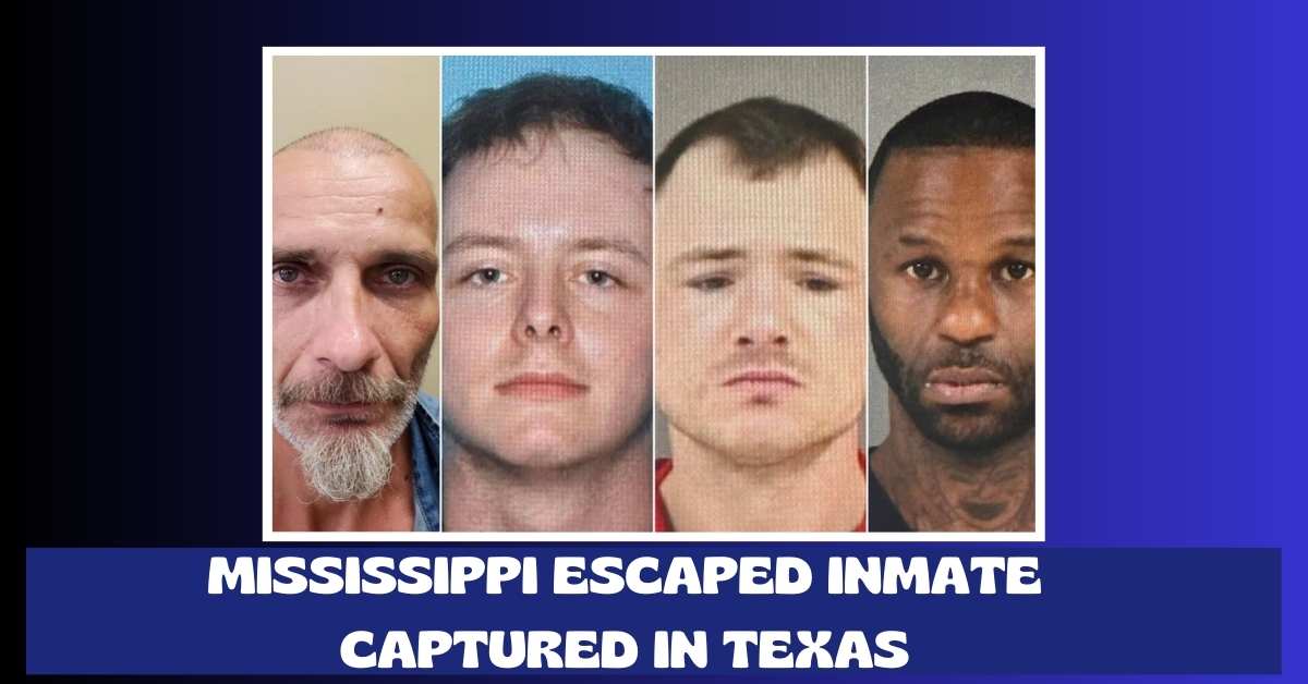 Mississippi Escaped Inmate Captured in Texas