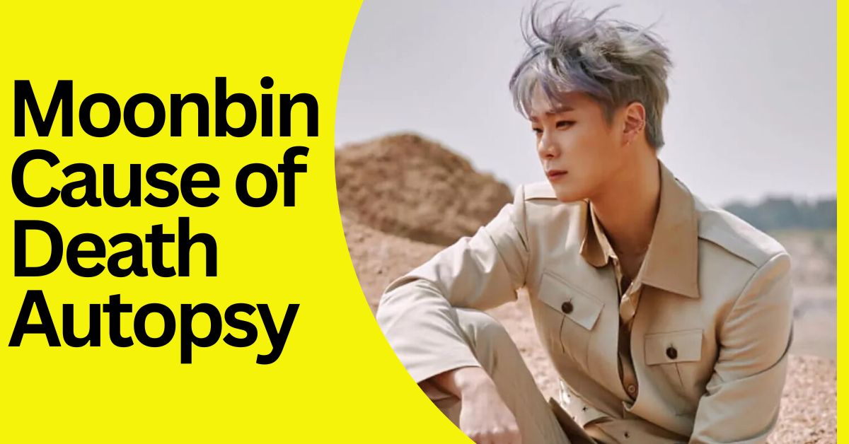 Moonbin Cause of Death Autopsy