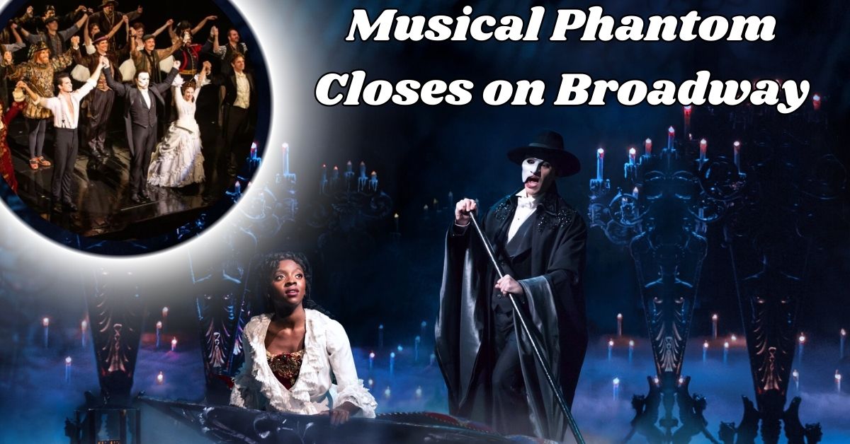 Musical Phantom Closes on Broadway