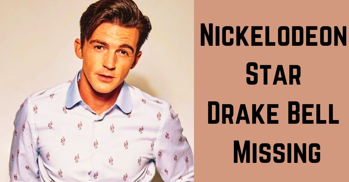 Nickelodeon Star Drake Bell Missing