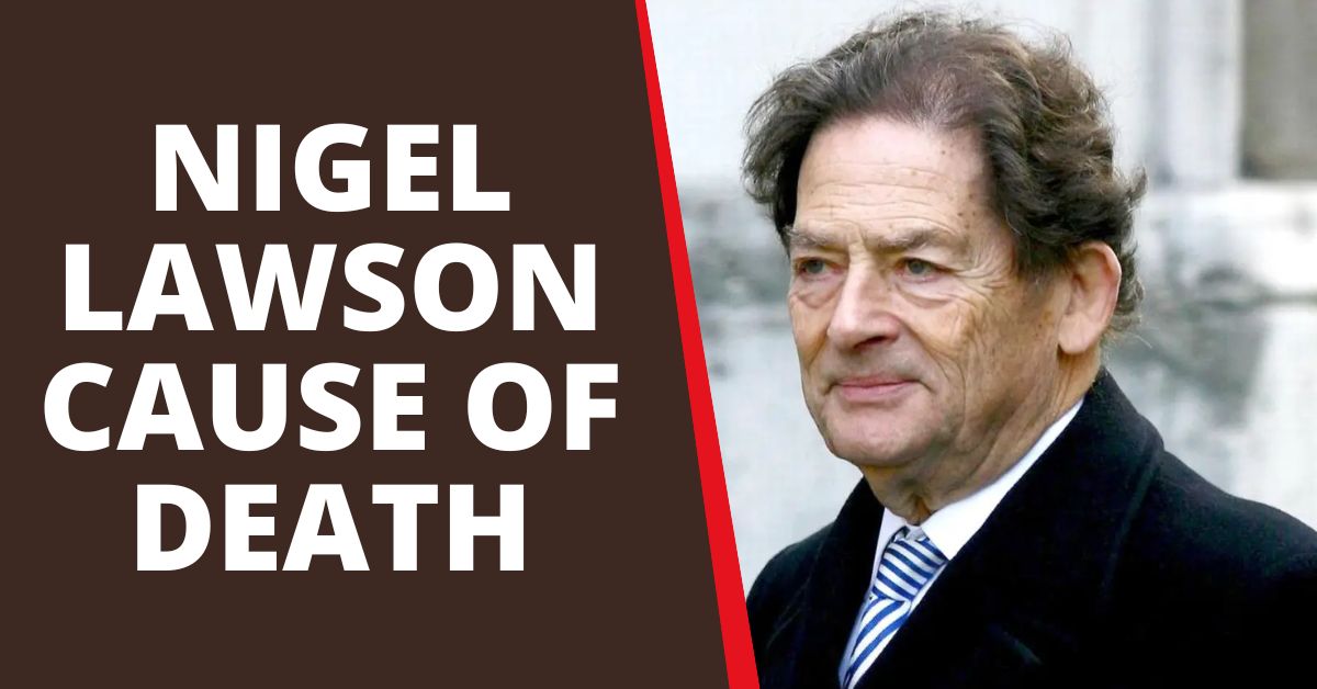 Nigel Lawson Cause of Death