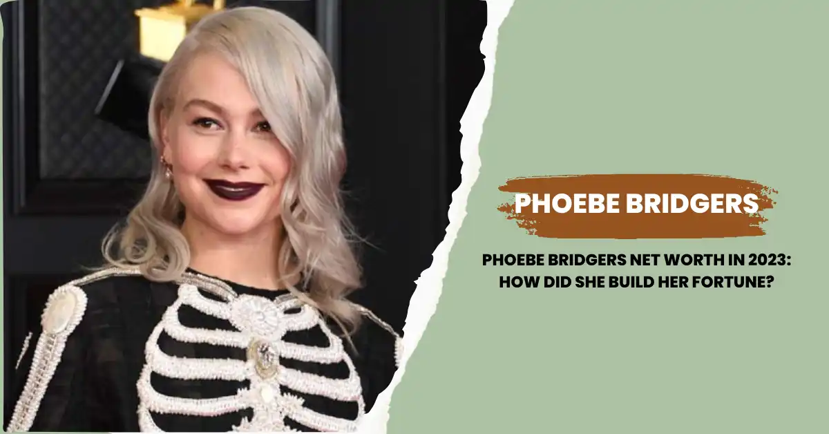 Phoebe Bridgers Net Worth