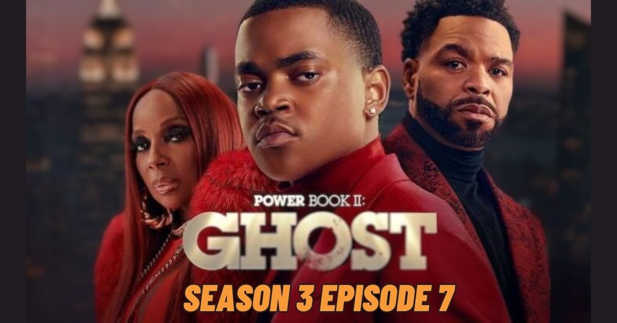 Power Book II Ghost Season 3 Episode 7