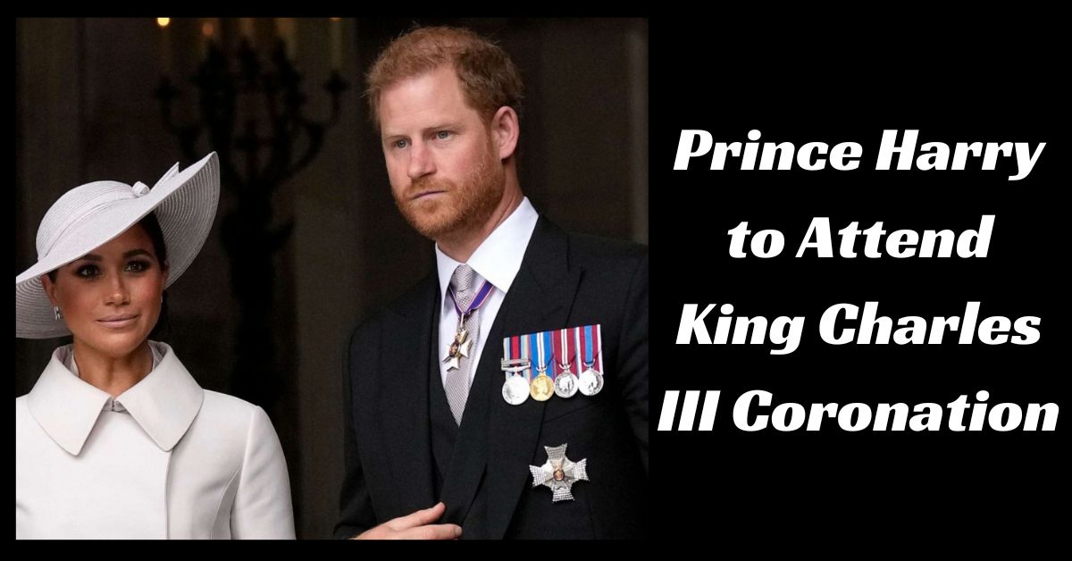 Prince Harry to Attend King Charles III Coronation