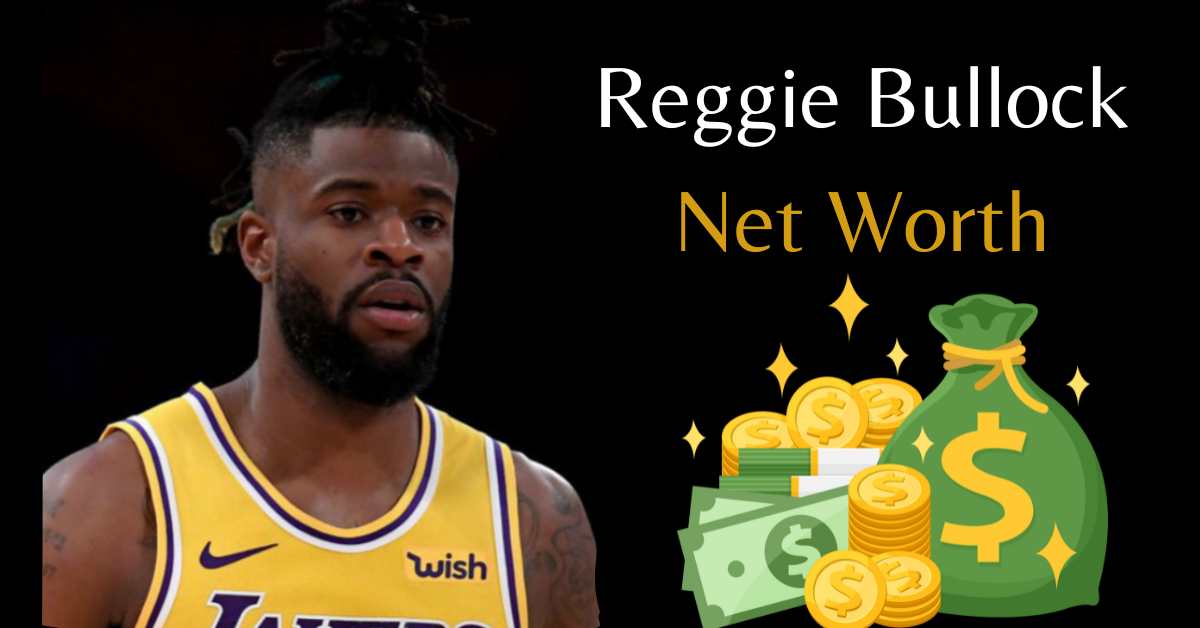 Reggie Bullock Net Worth