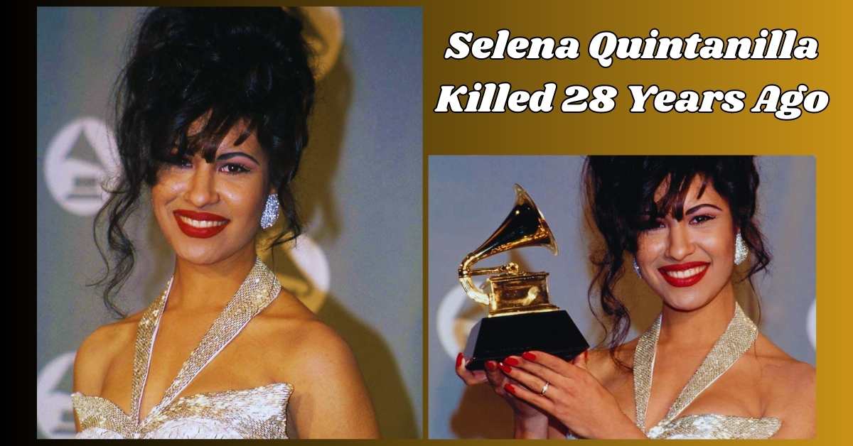 Selena Quintanilla Killed 28 Years Ago