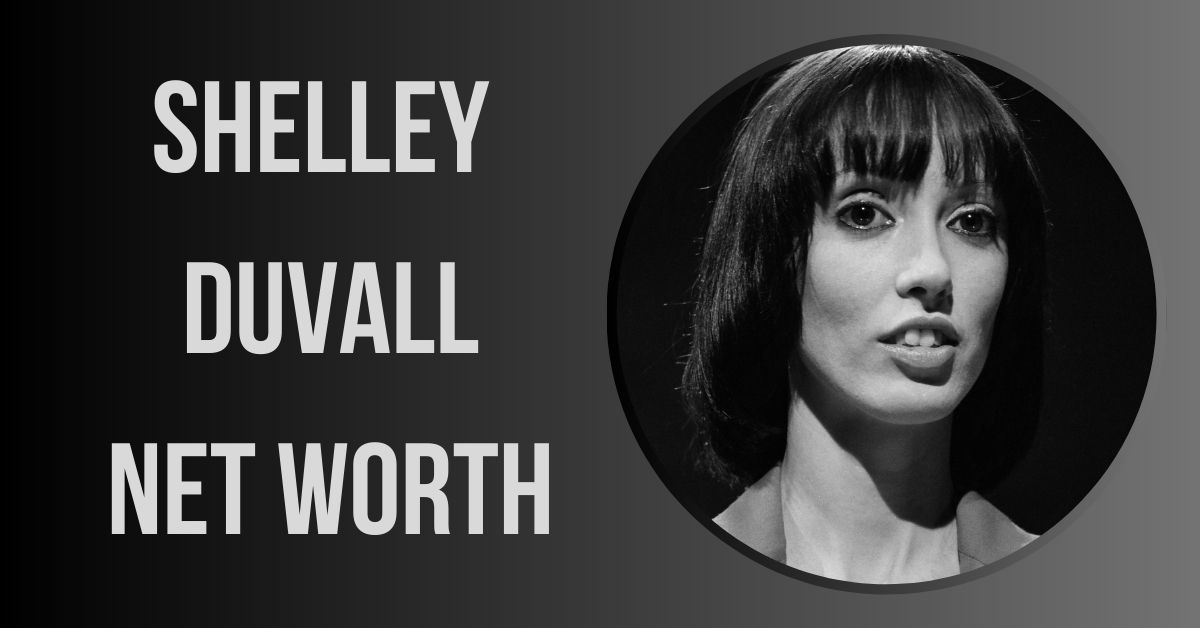 Shelley Duvall Net Worth