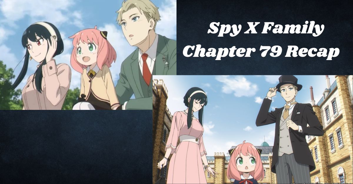 Spy X Family Chapter 79 Recap 