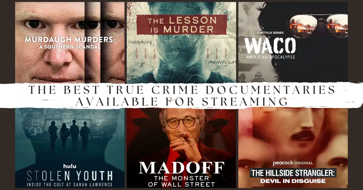 The Best True Crime Documentaries Available for Streaming