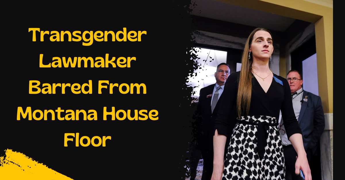 Transgender Lawmaker Barred From Montana House Floor