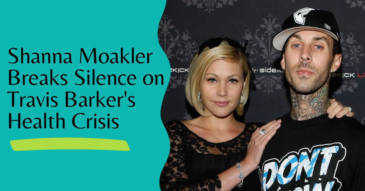 Travis Barker's Ex-wife Shanna Moakler Speaks Out