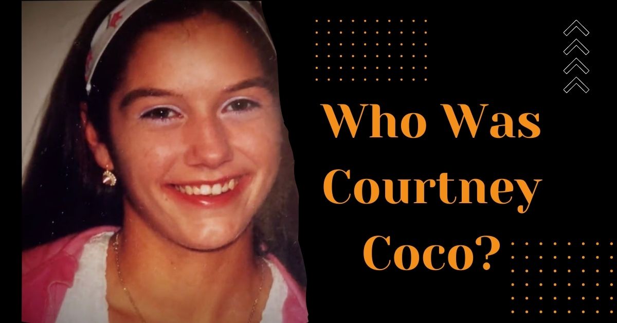 Who Was Courtney Coco