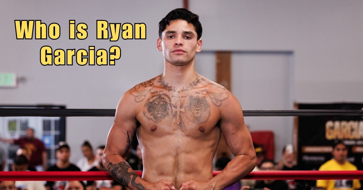 Who is Ryan Garcia