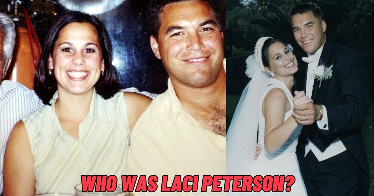 Who was Laci Peterson