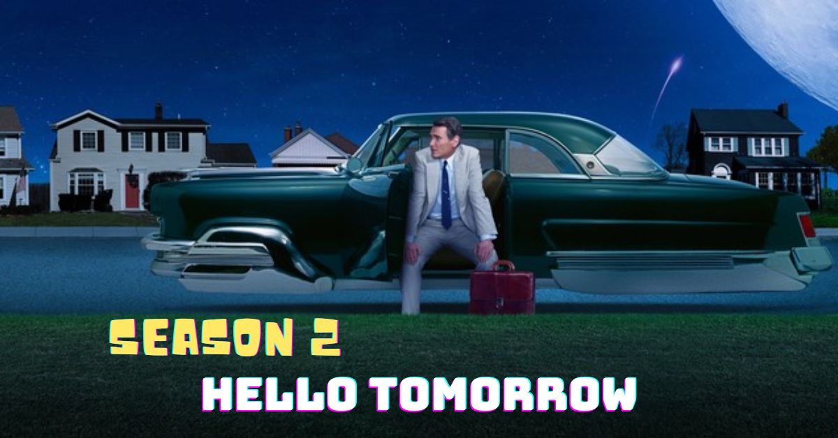 hello tomorrow season 2