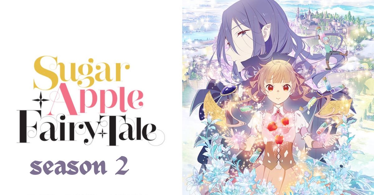 sugar apple fairy tale season 2