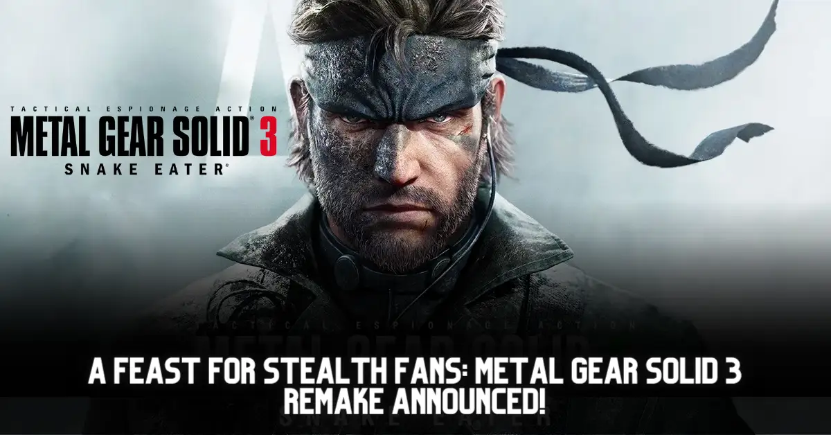 A Feast for Stealth Fans Metal Gear Solid 3 Remake Announced!