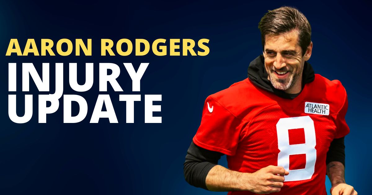 Aaron Rodgers Injury Update